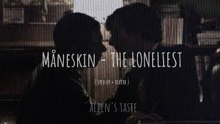 Måneskin - The Loneliest Sped Up Reverb