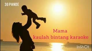 Mama kaulah bintang karaoke