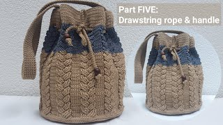 Part FIVE: Crochet Drawstring Rope and Handle of Bag - Easy Crochet Patterns for Beginners.