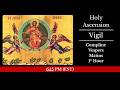 6:15 PM (EST) - Vigil for Holy Ascension