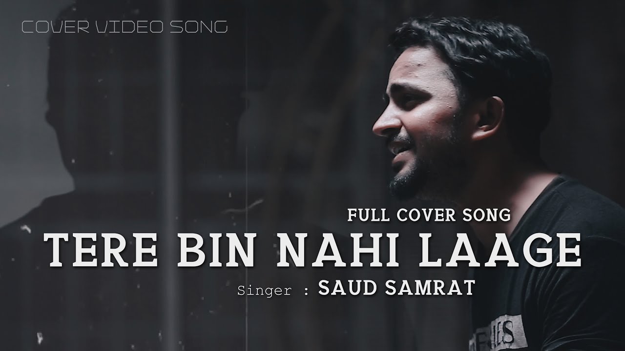 Tere Bin Nahi Laage FULL COVER VIDEO SONG Saud Samrat Ek Paheli