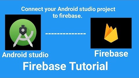 Firebase Tutorial 2020.How to connect your Android Studio project  to Firebase.