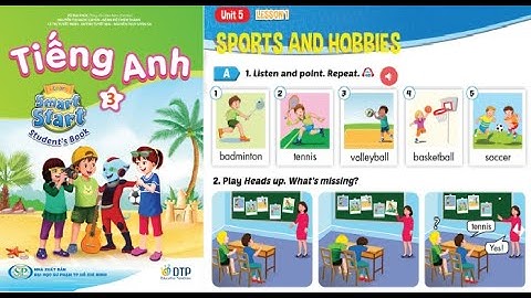 TIẾNG ANH LỚP 3 MỚI || UNIT 5. SPORTS AND HOBBIES (Lesson 1, 2) || i-Learn Smart Start 3