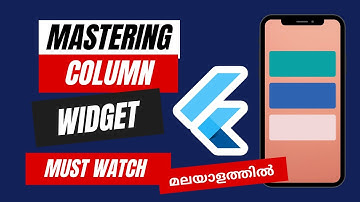 Mastering Column Widget in Flutter |  Flutter പഠിക്കാം മലയാളത്തിൽ