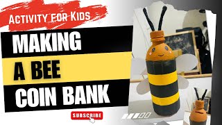 Kids Activity: Making a Bee Coin Bank