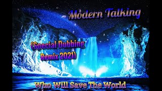 Modern Talking   Who Will Save The World TSF Synthpop Rework