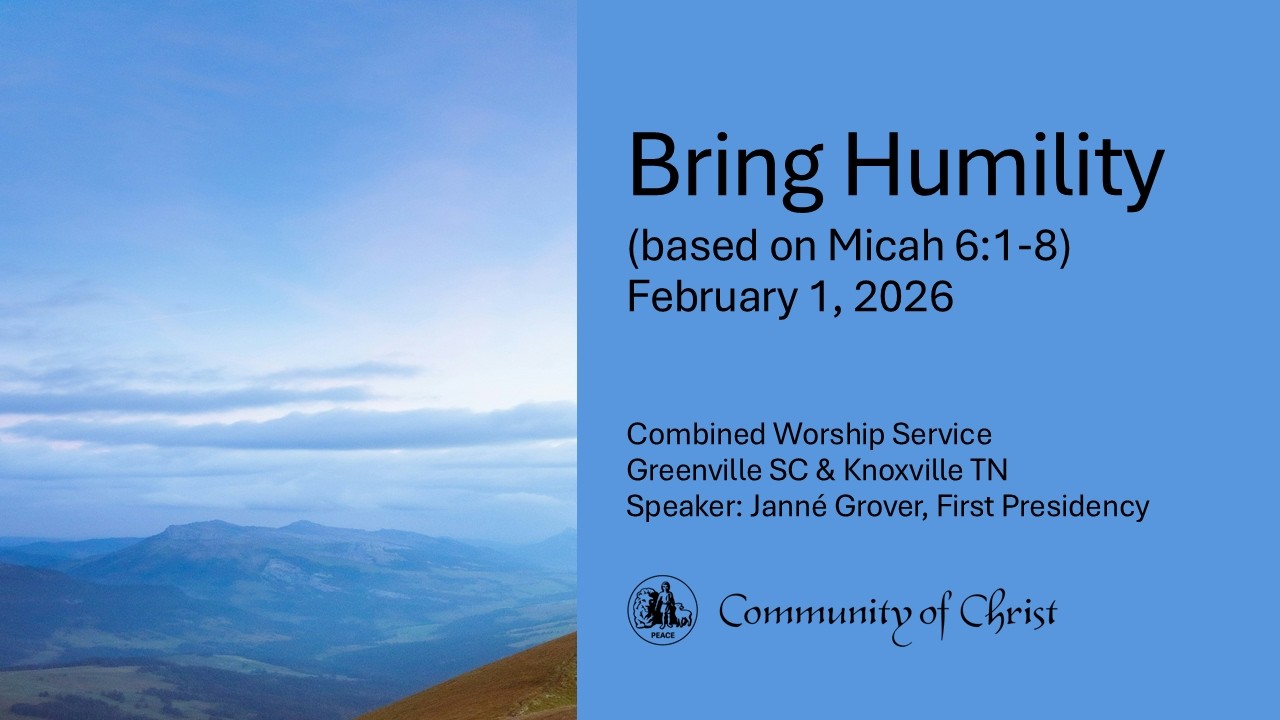 Bring Humility Bring Humility | Morning Message by Janne Grover | Community of Christ ...