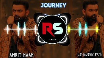 Journey- Amrit Maan (official song) Mxrci l Latest punjabi song 2023  RS MUSIC 5911