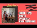 Just Joss&#39;n: Quick Tips - How to Effectively Work from Home