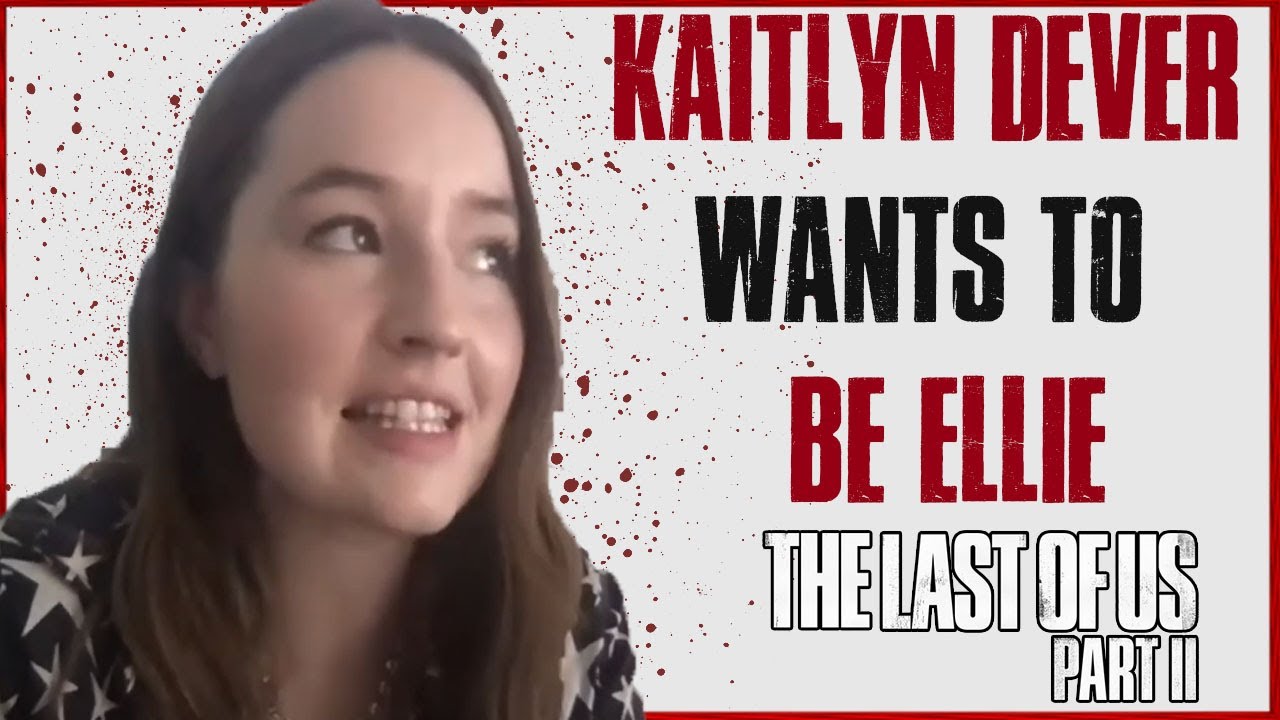 Kaitlyn Dever diz que amaria viver Ellie na série de The Last of Us