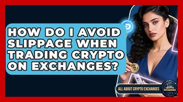 How Do I Avoid Slippage When Trading Crypto On Exchanges? - All About Crypto Exchanges