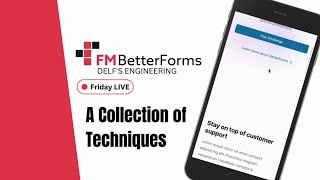 FM BetterForms Friday Live! - A Collection of Techniques