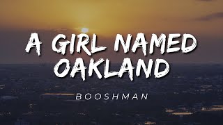 Boooshman × Snoop Dogg - A Girl Named Oakland (Lyrics)