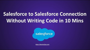 Salesforce to Salesforce Connection within 10 Minutes