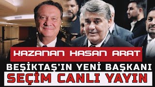 BEŞİKTAŞ'IN YENİ BAŞKANI HASAN ARAT OLDU | BEŞİKTAŞ KONGRESİNDEN CANLI YAYIN