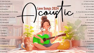 New Acoustic Love Songs 2024 🌻 Best Acoustic Songs Cover Playlist 🌻 Trending Love Songs Cover 2024
