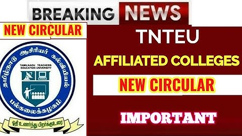 TNTEU NEW CIRCULAR: ALL AFFILIATED COLLEGES