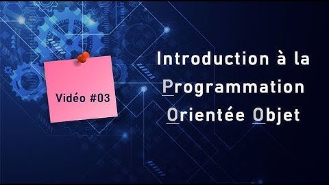 Programmation Orientée Objet #03 : Encapsulation
