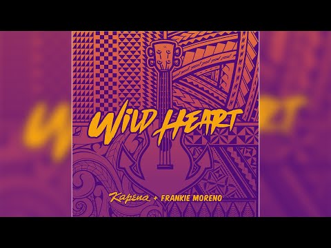 Kapena & Frankie Moreno - Wild Heart (Audio)