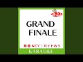 GRAND FINALE (カラオケ) (原曲歌手:BREAKERZ])