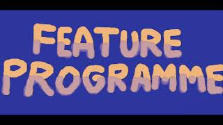 Feature Programme!