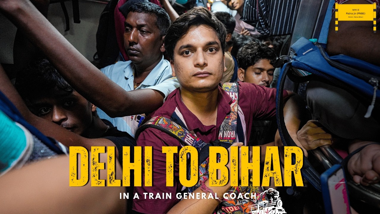 I Traveled Delhi to Bihar Train in a General Coach