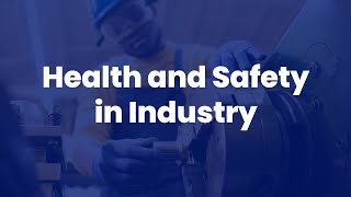 Health And Safety In Industry - Course Demo Video - Human Focus International