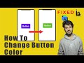 Button Color Not Changed In Andriod Studio 2021 Problem FIXED 100% || Change Background Button
