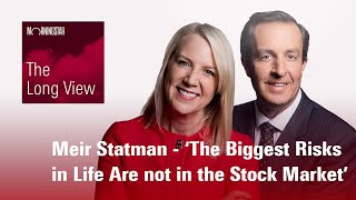 The Long View: Meir Statman  ‘The Biggest Risks in Life Are not in the Stock Market’
