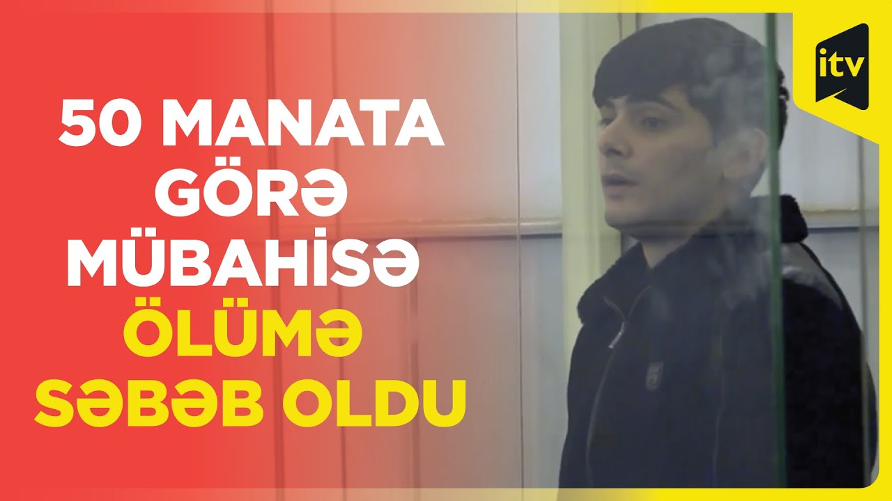 50 manata görə tanışını öldürən şəxsə nə qədər cəza verildi?