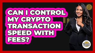 Can I Control My Crypto Transaction Speed With Fees?