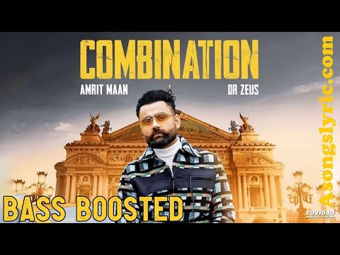 Combination (BASS BOOSTED) | Amrit Maan | Dr Zeus | Latest Punjabi Song 2019 | Humble Music