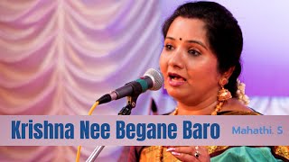 Krishna Nee Begane Baro Mahathi S Carnatic Classical Music