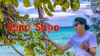 Soro Sapo Fendi Kenali & Den Manjo Cover - Kiena April