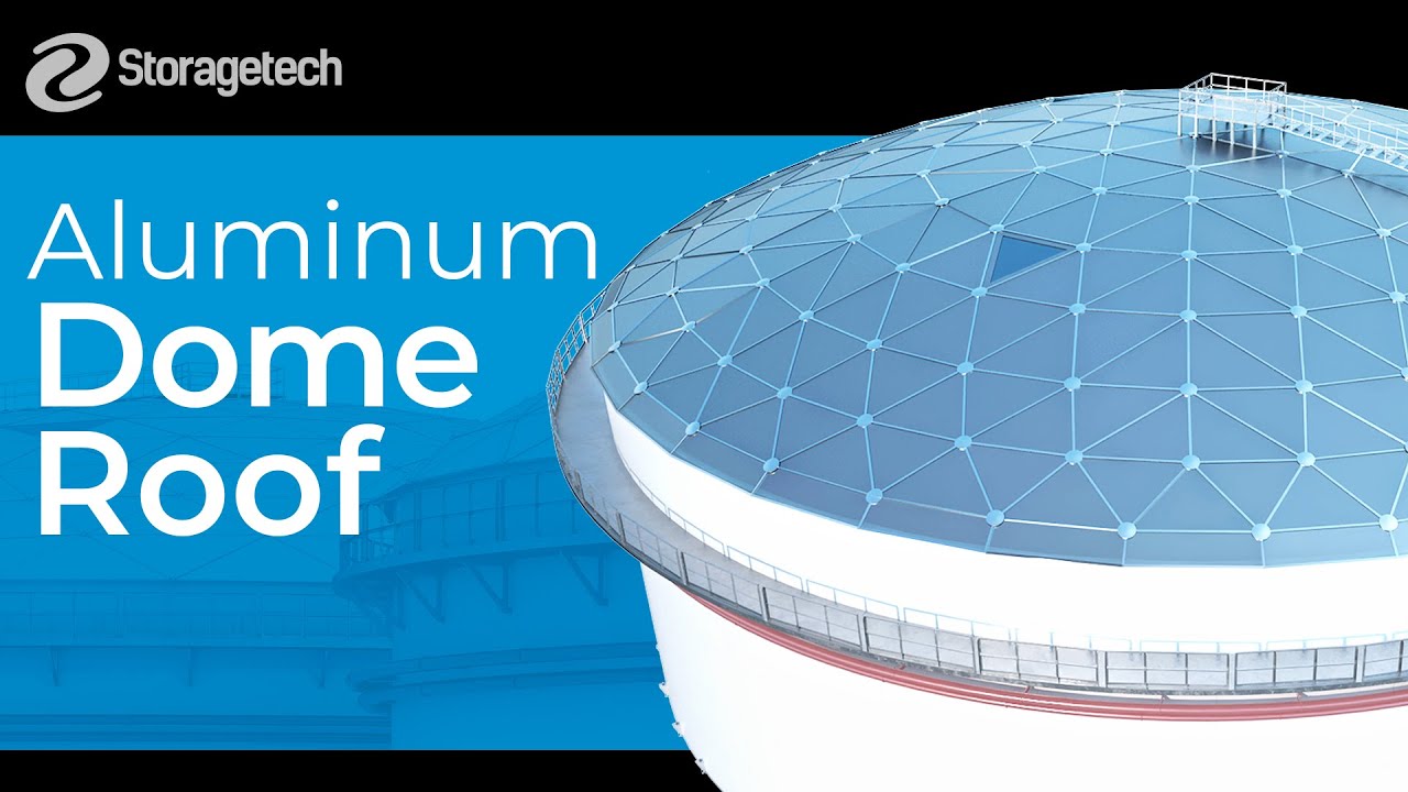 Storagetech  Self-Supported Lightweight Storage Tank Roofs with Aluminum  Geodesic Dome Roofs 