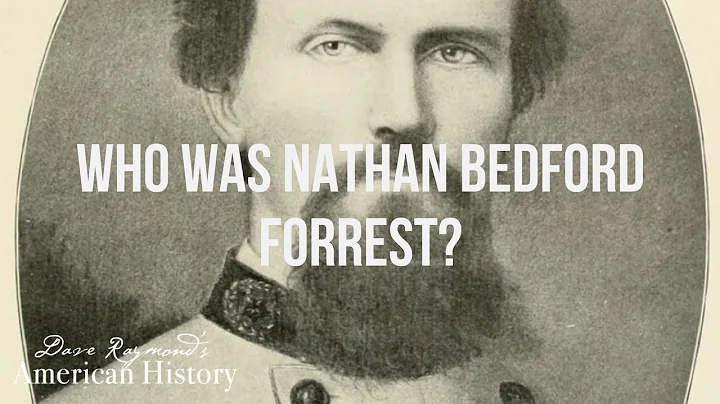 Who was Nathan Bedford Forrest? | Homeschool Ameri...
