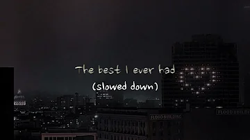 Limi - The Best I Ever Had (slowed down + lyrics)