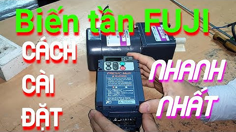 Hướng dẫn cài đặt biến tần FUJI | Vlog cuoc song