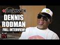 Dennis Rodman Tells His Life Story (Flashback)