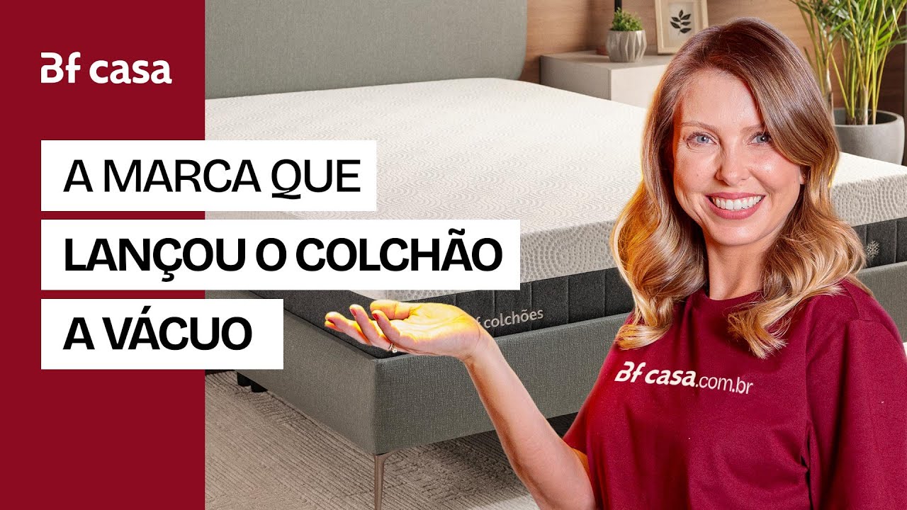 BF Colchões a marca que LANÇOU O COLCHÃO À VÁCUO no Brasil - Vem ...