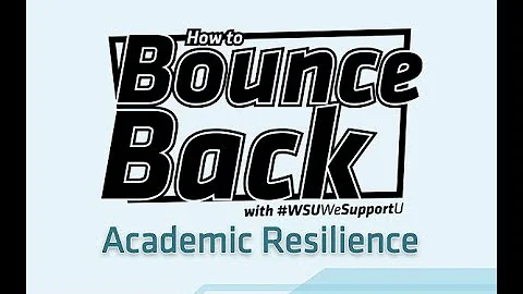 How to Bounce Back: Academic Resilience