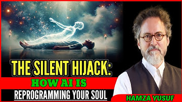 The Silent Hijack: How Al is Reprogramming Your Soul. Hamza Yusuf lecture English. 