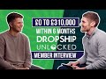 From 9-5 job to £310K within 6 months using UK dropshipping (Dropship Unlocked Interview - Jarred)