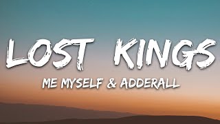 Video thumbnail of "Lost Kings - Me Myself & Adderall (Lyrics) ft. Goody Grace"