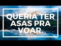 louvores lindo queria ter asas para voar Deus vai falar com você