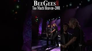 Bee Gees  too Much Heaven 2001