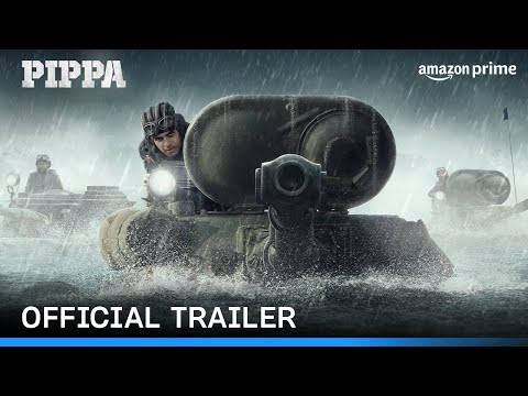 Pippa - Official Trailer | Ishaan, Mrunal Thakur, Priyanshu Painyuli, Soni Razdan | Prime Video IN