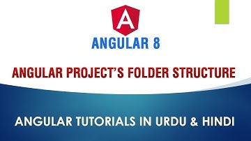 3) Angular 8 Tutorial In Urdu - Explanation of Angular Project