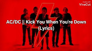 AC/DC - Kick You When You&#39;re Down (Lyrics)