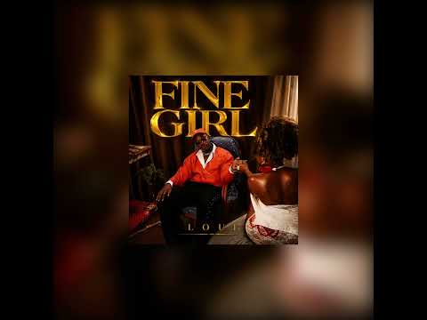 Loui - Fine Girl (official Audio)